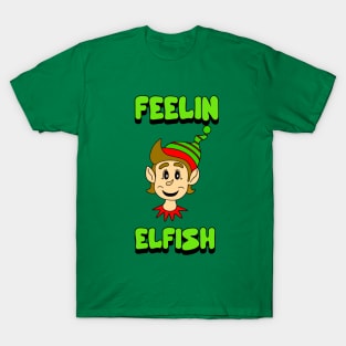 FUNNY Merry Christmas Elf Feelin Elfish Gift T-Shirt